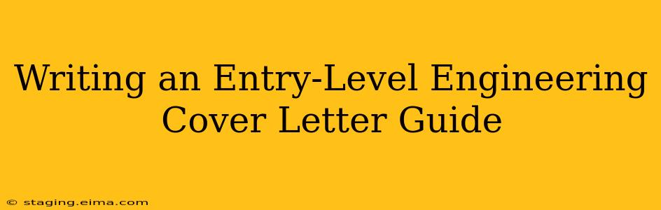 Writing an Entry-Level Engineering Cover Letter Guide
